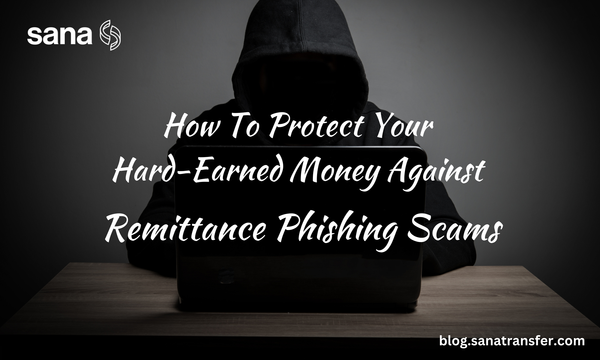 How To Protect Your Hard-Earned Money Against Remittance Phishing Scams